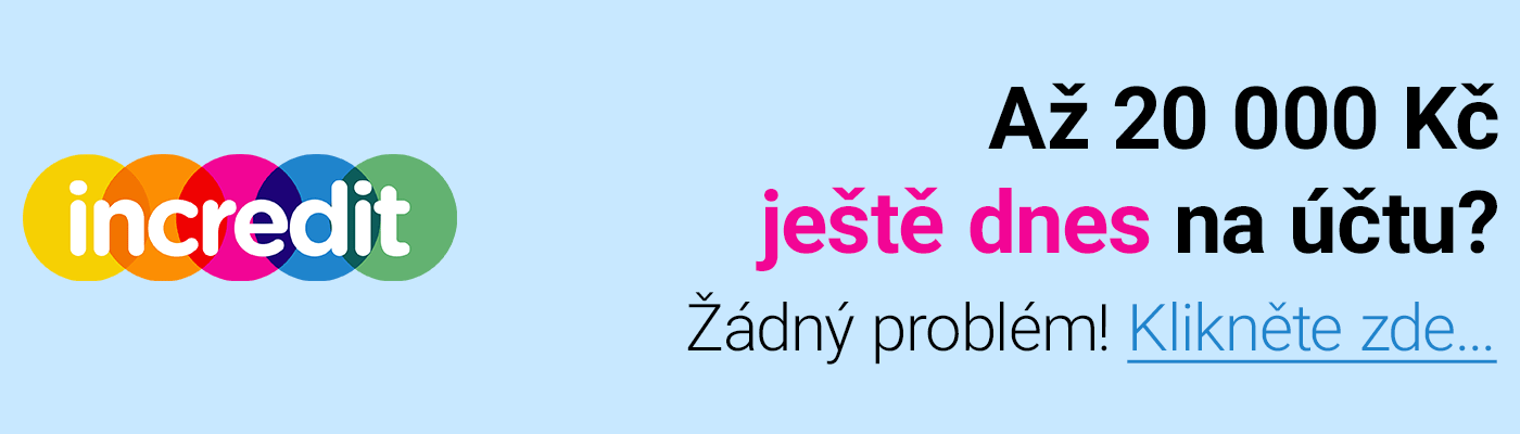 Až 20 000 Kč ještě dnes na účtu? Žádný problém, klikněte zde...